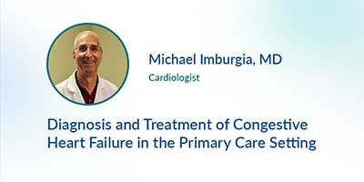 Diagnosis and Treatment of Congestive Heart Failure in the Primary Care Setting