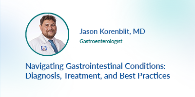 Navigating Gastrointestinal Conditions: Diagnosis, Treatment, and Best Practices